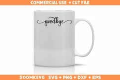 Goodbye SVG PNG EPS DXF, Funny quotes SVG cut file laser Product Image 3