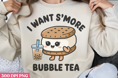 I Want S&#039;more Bubble Tea PNG, Boba Sublimation PNG Product Image 1