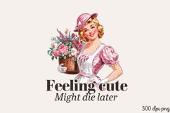 Feeling cute Might die later PNG, Sassy Gardening Pinup Gir Product Image 2