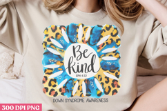 Be Kind Down Syndrome Awareness PNG, Syndrome Sublimation PN Product Image 2