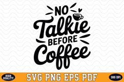 No Talkie before Coffee SVG | Quotes | SVG Cut files Product Image 1