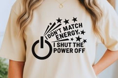 I Don't Match Energy, I Shut The Power Off Svg, Sassy Svg. Product Image 2