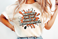 Another fine day ruined by Responsibilities SVG | Quotes Product Image 2