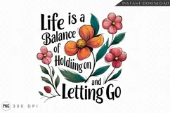 Life Balance Quote With Colorful Floral Sublimation PNG Product Image 1
