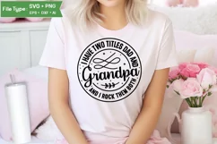 I Have Two Titles Dad And Grandpa And I Rock Them Both SVG Product Image 2