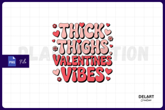 Thick Thighs Valentines Vibes PNG Design Product Image 1