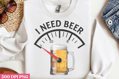I need beer PNG, Funny Beer Quotes Sublimation PNG Product Image 2