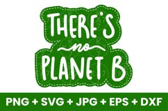 Green There&#039;s No Planet B, Save The Planet SVG Product Image 1