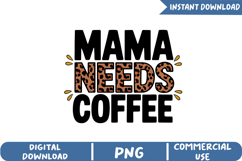 Mama Needs Coffee Sublimation, Retro Mama Png Product Image 1