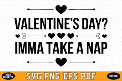Valentine&#039;s Day? Imma Take A Nap SVG | SVG Cut files Product Image 1