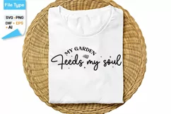 My Garden Feeds My Soul SVG Cut File | Garden Quotes SVG Product Image 1