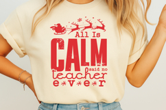 All Is Calm Said No Teacher Ever SVG Product Image 1