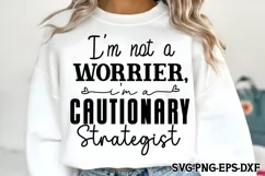 I'm not a worrier, I'm a cautionary strategist SVG PNG Product Image 1