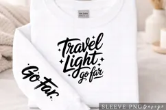 Travel Light Go Far Wanderlust Travel Sleeve Design PNG Product Image 1