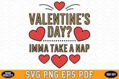 Valentine&#039;s Day? Imma Take A Nap SVG | SVG Cut files Product Image 1