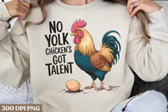 No yolk, chickens got talent PNG, Funny Chicken Jokes Sublim Product Image 1