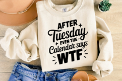After Tuesday even the calendar says wtf SVG | Shirt Svg Product Image 2