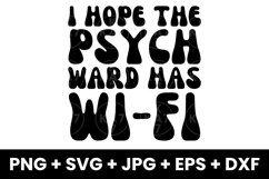 Groovy I Hope The Psych Ward Has Wifi Humor SVG Product Image 1