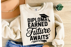 Diploma Earned Future Awaits svg | Graduation | Shirt Svg Product Image 2