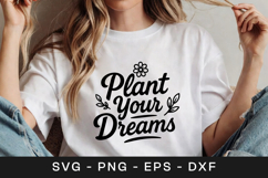 Plant Your Dreams Floral Inspirational SVG PNG Product Image 1