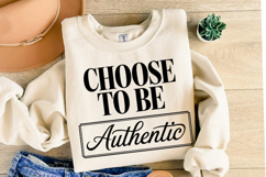 Choose to be Authentic Svg Design | Svg Cut File | Shirt Svg Product Image 2