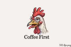 Coffee First PNG, Sarcastic Chicken Sublimation PNG Product Image 2