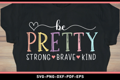 Be pretty strong brave kind SVG, Funny Motivational quotes Product Image 1