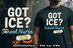 Got Ice School Nurse Funny Sublimation Design Product Image 2
