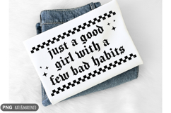 Good Girl with Bad Habits PNG | Funny Sarcastic PNG Product Image 2