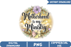 Motherhood Is My Ministry Sublimation, Retro Floral Mama Png Product Image 1