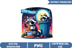 Stay Trashy Sublimation, Funny Raccoon Png Product Image 1