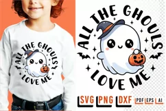 All The Ghouls Love Me, Baby Ghost SVG, Ghoul SVG, Fall SVG Product Image 1