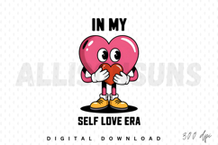 In My Self Love Era Sublimation PNG, Self love era PNG Product Image 1