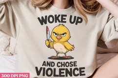 Woke up and chose violence PNG, Funny Duck Sublimation PNG Product Image 2