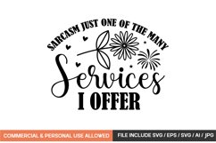 Sarcasm Just One Of The Many Services I Offer Svg Design Product Image 1