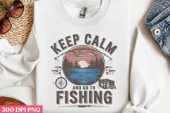 Keep calm and go PNG, Fishing Quotes Sublimation PNG Product Image 2