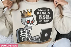 They Call US Dreamers, PNG, Funny Skeleton Sublimation PNG Product Image 1