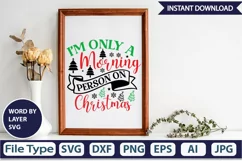 I'm Only A Morning Person On Christmas SVG Cut File Product Image 2