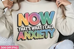 Now that's what i call anxiety PNG, Anxiety Sublimation PN Product Image 1