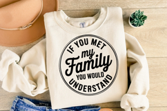 If you met my Family you would understand SVG | Shirt Svg Product Image 2