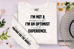 I'm not a pessimist i'm an optimist with experience sleeve Product Image 1