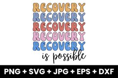 Recovery Is Possible, Recovery Inspirational SVG Product Image 1