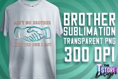 Brother Quotes Sublimation | T-Shirt Design | PNG 300 DPI Product Image 1