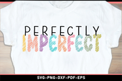 Perfectly Imperfect SVG, Positive quotes, Positive saying Product Image 2
