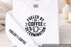 Fueled by Coffee and Determination Coffee Lover Sleeve Product Image 2