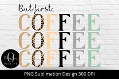 But first Coffee Sublimation Design|Coffee lover png Product Image 2