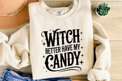 Witch better have my candy Svg | Halloween Svg | Shirt Svg Product Image 2