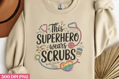 This superhero wears scrubs PNG, Nurse Sublimation PNG Product Image 2