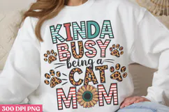 Kinda Busy Being A Cat Mom PNG, Cat Mom Sublimation PNG Product Image 2