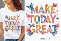 Make Today Great, Motivational Quotes Sublimation Designs Product Image 1